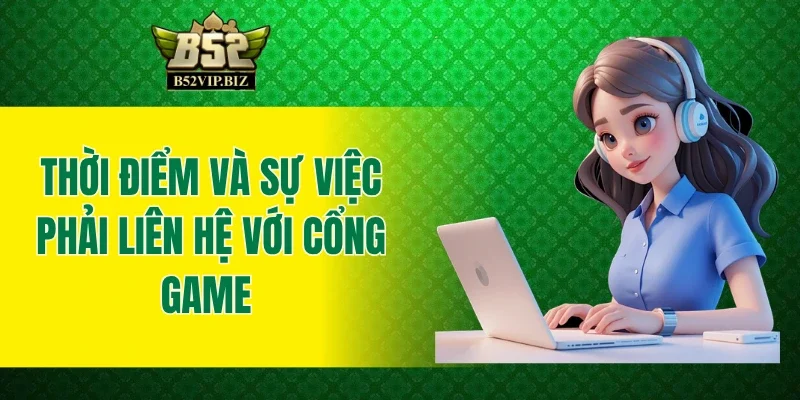 Thời điểm và sự việc phải liên hệ với cổng game